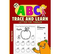 ABC Writing Practice : Trace And Learn Letters For Toddler: Easy alphabet handwriting workbook For Kids Ages 3 To 5 Years Old