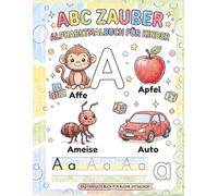 ABC Zauber: Alphabet Malbuch für Kinder | Buchstaben lernen und ausmalen ab 3 Jahren