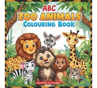 ABC Zoo Animals Kids Colouring Book: Big, Easy Colouring Pages of Cute Zoo Animals from A to Z Perfect for Ages 2-6