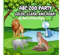 ABC Zoo Party: Color, Learn and Roar!