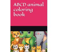 ABCD animal coloring book: coloring book