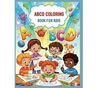 ABCD Coloring Book For Kid (Learn With Fun Color With Joy): Smart Kids Learn Faster with Colors