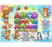 ABCD Sports Animal Coloring Book for Kids: A to Z Fun Alphabet Coloring with Cute Animals Playing Sports | Learn Letters, Animals & Games for Kids Ages 3-8
