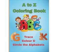 ABCD Workbook for Kids: Tracing, Coloring, and Word Fun Combo Book (Tracing + Coloring + Activities): A to Z Letter Tracing and Coloring for Toddlers and Preschooler