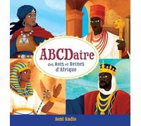 ABCDaire des rois et reines d'Afrique: Un abécédaire illustré de l'histoire africaine pour enfants