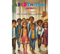 ABCDEmotions and Me: "Exploring Big Feelings and Growing Stronger from A to Z"