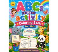 ABCs AND ACTIVITY COLORING BOOK FOR KIDS: Learn the Alphabet with Cute Animals, Nature Scenes, Coloring, Tracing, Matching, Mazes and Fun Learning Activities for Preschoolers and Kindergarten Kids