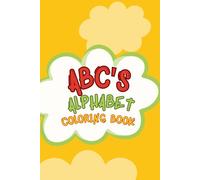 ABC's coloring book: Kids and toddler Alphabet Coloring book