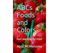 ABCs Foods and Colors: Fun Learning for Kids!