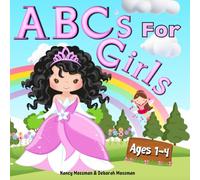 ABC's for Girls Book for 1-4 Year Old Girl: Learn with Princesses, Mermaids and Unicorns ABC Book for Preschoolers with Flash Cards and Numbers for Toddlers