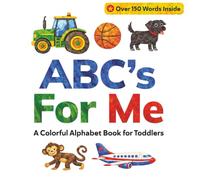 ABC's For Me: A Colorful Alphabet Book for Toddlers (The For Me Learning Collection)