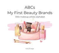 ABCs My First Beauty Brands: Little makeup artists alphabet