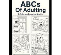 ABCs of Adulting: A coloring book for Adults (Adult Coloring Books)