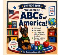 ABCs of America: Learning Letters with Faith, Fun and Freedom (Patriot Tots)