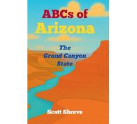 ABCs of Arizona: The Grand Canyon State (ABCs of the 50 States)