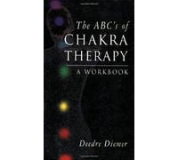 Abc'S of Chakra Therapy: A Workbook