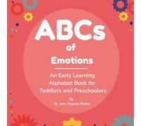 ABCs of Emotions: An Early Learning Alphabet Book for Toddlers and Preschoolers