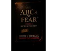 ABCs of Fear: An Alphabet of Phobias Inspired by True Events: Volume II - The N Through Z Files