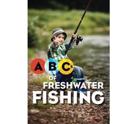 ABC's of Freshwater Fishing