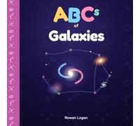 ABCs of Galaxies: An A-to-Z of Spirals, Stars & the Structure of Space (The AlphaMinds ABCs)