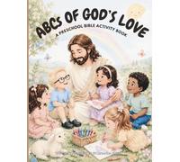 ABCs of God’s Love: A Preschool Bible Activity Book (Little Hearts For Jesus)