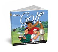 ABCs of Golf: Alphabet for the Future Golfers: Alphabet for the Future Golfers (Abcs Of Sports)