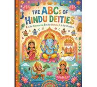 ABCs of Hindu Deities: An Alphabet Book for Kids 2026 | Learn the Alphabet with Hindu Gods, Goddesses, and Spiritual Stories from A to Z: A is for ... the alphabet with wonderful Hindu deities!