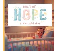 ABC's of Hope: A NICU Alphabet (Little Lights in the NICU)