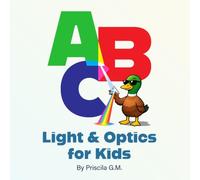 ABCs of Light & Optics for Kids