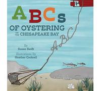 ABCs of Oystering on the Chesapeake Bay