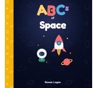 ABCs of Space: An A-to-Z of Stars, Planets & Exploring the Cosmos (The AlphaMinds ABCs)