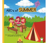 ABC's of Summer: Travel A to Z through sunny summer fun! (ABC's of...Everything!)
