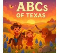 ABCs Of Texas: Toddler Book About Texas (States Book for Kids)