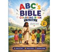 ABC's of the Bible Coloring Book for Kids, with Letter Tracing and Memory Verses: A Christian Preschool Workbook with Bible ABCs, Scripture Memory, ... for VBS, Homeschool or Church School Ages 2+