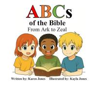 ABCs of the Bible: From Ark to Zeal