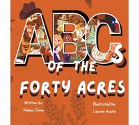 ABC's of The Forty Acres: For the Future Longhorn (The Abc's of Iconic Universities)