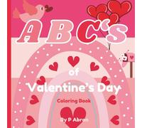 ABC's of Valentines Day: Educational coloring pages related to Valentine's Day (ABC Coloring Books of your favorite holidays)