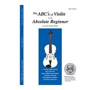Abcs Of Violin For The Absolute Beginner