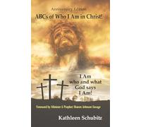 ABCs of Who I Am in Christ! (COLOR) Anniversary Edition: I Am who and what God says I Am!