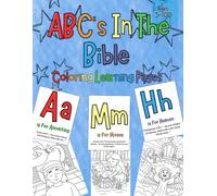ABC's Through The Bible Coloring Book : ABC Bible Coloring Book for Kids Ages 3-7: Christian Alphabet A-Z with Bible Verses, Earyl Learning & ... Alphabet Learning A-Z with Bible verses