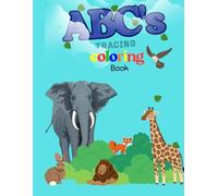 ABC's TRACING Coloring Book: For kids (Ages 3-5) Alphabet, Animal, Fruits and Toys -Children Activities & Fun Coloring for Toddlers