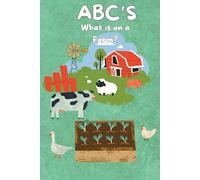 ABC's: What is on a Farm?