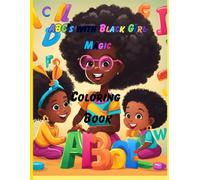 ABC's with Black Girl Magic Coloring Book: Alphabet Toddler Coloring Book with Big Letters