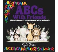 ABCs with Friends: Simple Letter Tracing Book with Animals