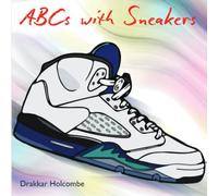 ABCs with Sneakers : A Alphabet Learning & Writing Children Book |: Coloring Alphabet with Sneakers for kids