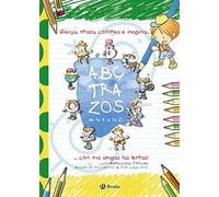 ABCTRAZOS: ¡Dibuja, traza, colorea e imagina con tus amigas las letras! (Castellano - A PARTIR DE 3 AÑOS - LIBROS DIDÁCTICOS - Las divertidas aventuras de las letras y los números)