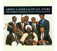 Abdel Gadir Salim All-Stars - The Merdoum Kings Play Songs of Love