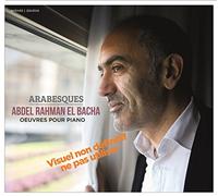 Abdel Rahman El Bacha – Arabesques-Klavierwerke – Harmonia Mundi