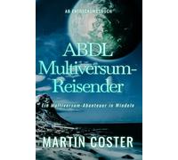 ABDL Multiversum-Reisender: ABDL Worlds Traveller