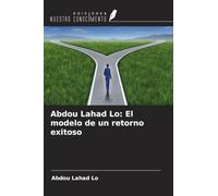 Abdou Lahad Lo: El modelo de un retorno exitoso